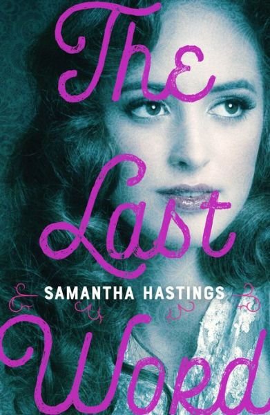 Samantha Hastings · The Last Word (Inbunden Bok) (2019)