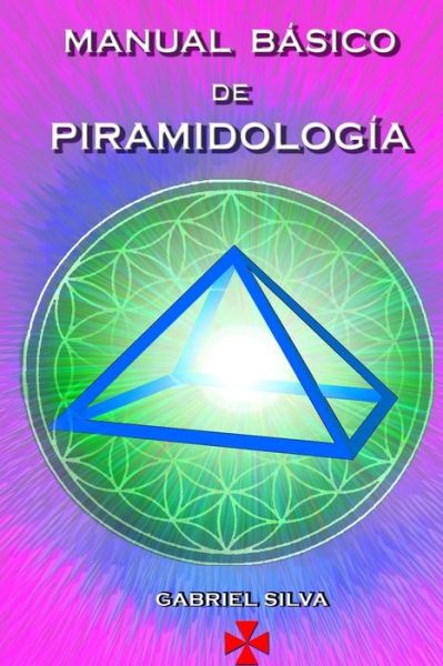Cover for Gabriel Silva · Manual Basico De Piramidologia (Paperback Book) (2015)