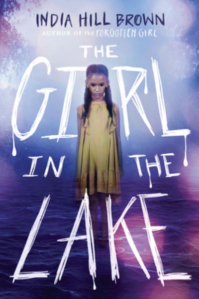 Cover for India Hill Brown · The Girl in the Lake (Hardcover bog) (2022)