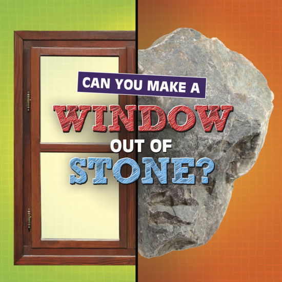 Cover for Michelle Hilderbrand · Can You Make a Window Out of Stone? - Material Choices (Hardcover bog) (2023)