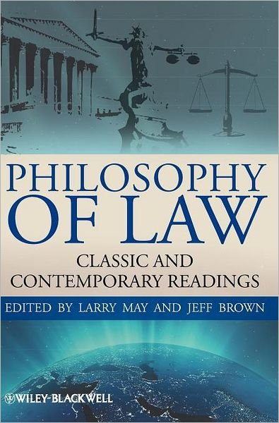 Cover for L May · Philosophy of Law: Classic and Contemporary Readings - Blackwell Philosophy Anthologies (Gebundenes Buch) (2009)