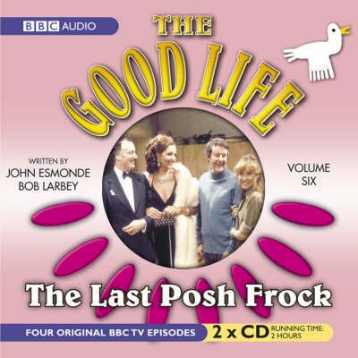 Cover for Bbc Audiobook · Good Life: Vol.6 Last Posh Frock (CD) (2009)