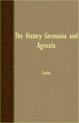 Cover for Tacitus · The History Germania and Agricola (Paperback Book) (2007)