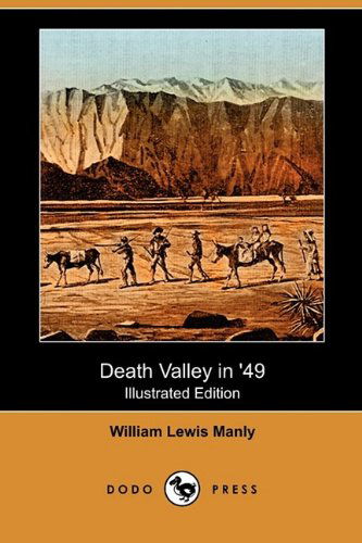 Cover for William Lewis Manly · Death Valley in '49 (Illustrated Edition) (Dodo Press) (Paperback Book) [Illustrated, Ill edition] (2009)