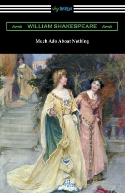 Much Ado About Nothing - William Shakespeare - Livres - Digireads.com - 9781420975888 - 14 septembre 2021