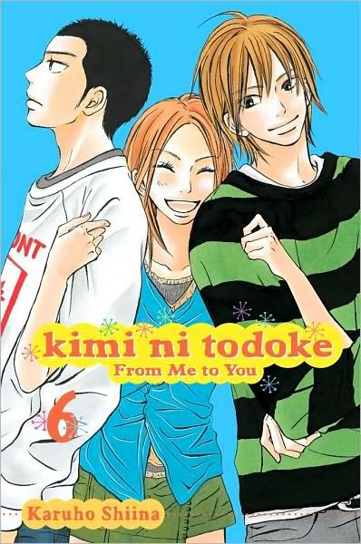 Cover for Karuho Shiina · Kimi ni Todoke: From Me to You, Vol. 6 - Kimi ni Todoke: From Me To You (Paperback Book) (2011)