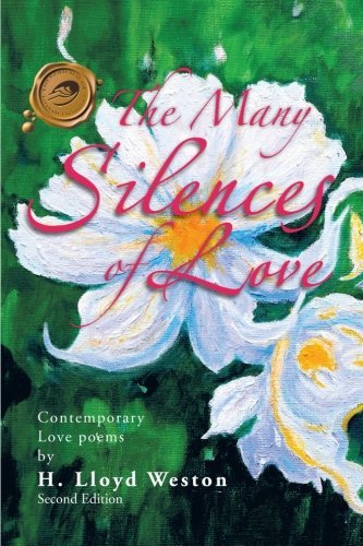 Cover for H. Lloyd Weston · The Many Silences of Love: Contemporary Love Poems (Pocketbok) (2010)