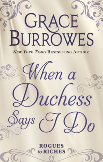 Cover for Grace Burrowes · When a Duchess Says I Do (Hardcover Book) (2020)