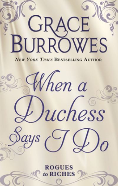 Cover for Grace Burrowes · When a Duchess Says I Do (Hardcover Book) (2020)