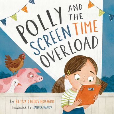 Cover for Betsy Childs Howard · Polly and the Screen Time Overload - TGC Kids (Gebundenes Buch) (2022)