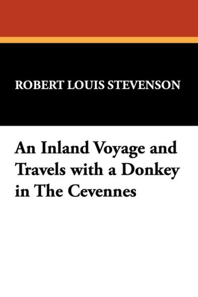 Cover for Robert Louis Stevenson · An Inland Voyage and Travels with a Donkey in the Cevennes (Paperback Book) (2024)