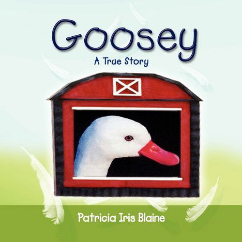 Cover for Patricia Iris Blaine · Goosey (Paperback Book) (2008)