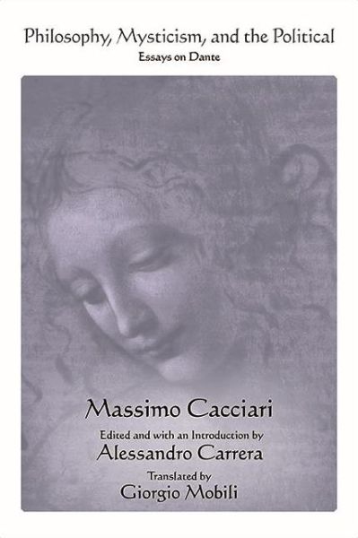 Cover for Massimo Cacciari · Philosophy, Mysticism, and the Political: Essays on Dante - SUNY series in Contemporary Italian Philosophy (Paperback Book) (2022)