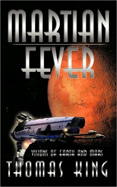 Cover for Thomas King · Martian Fever (Paperback Book) (2009)