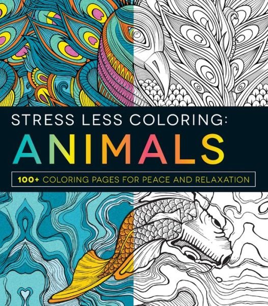 Cover for Adams Media · Stress Less Coloring - Animals: 100+ Coloring Pages for Peace and Relaxation - Stress Less Coloring (Paperback Bog) (2015)