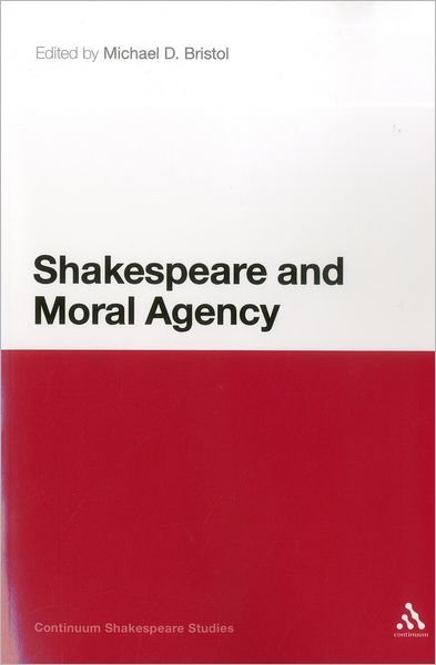 Cover for Michael D Bristol · Shakespeare and Moral Agency (Paperback Book) (2012)