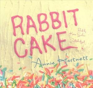 Cover for Annie Hartnett · Rabbit Cake Lib/E (CD) (2017)