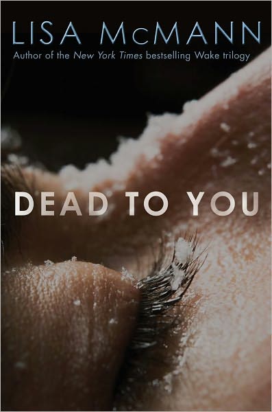 Cover for Lisa Mcmann · Dead to You (Inbunden Bok) (2012)