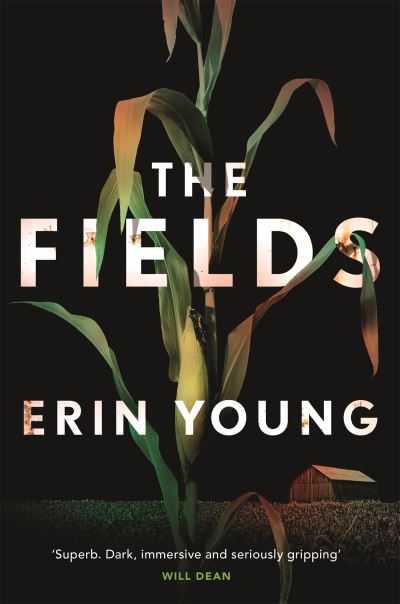 The Fields: Riley Fisher Book 1 - Riley Fisher - Erin Young - Books - Hodder & Stoughton - 9781444777888 - January 12, 2023