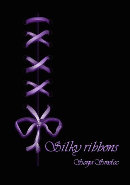 Cover for Sonja Smolec · Silky Ribbons (Bog) (2011)