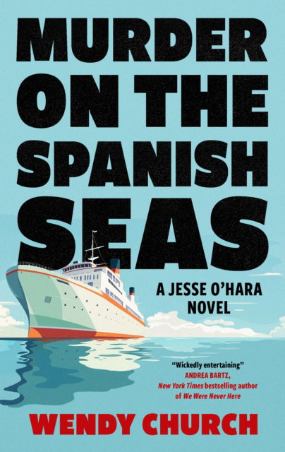 Murder on the Spanish Seas - Jesse O'Hara novels - Wendy Church - Books - Canongate Books - 9781448315888 - November 19, 2024