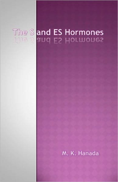 Cover for M K Hanada · The S and Es Hormones (Taschenbuch) (2010)