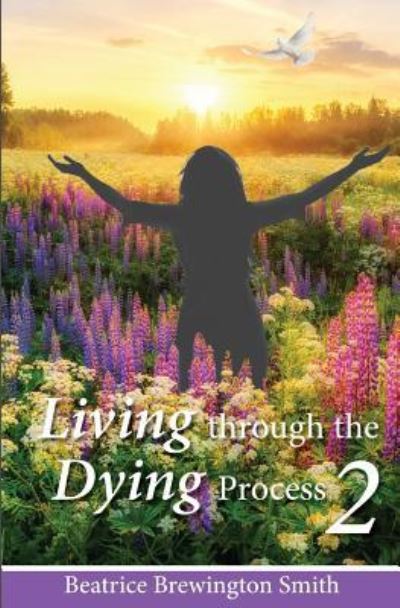 Cover for Beatrice Brewington Smith · Living Through the Dying Process: Book 2 (Taschenbuch) (2018)