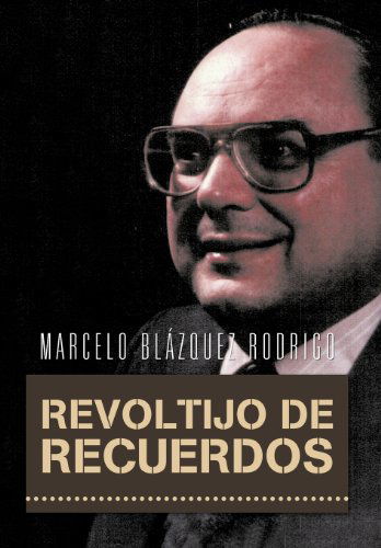 Cover for Marcelo Bl Rodrigo · Revoltijo De Recuerdos (Hardcover Book) [Spanish edition] (2012)