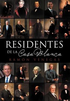 Cover for Ram N. Venegas · Residentes De La Casa Blanca (Hardcover Book) [Spanish edition] (2012)