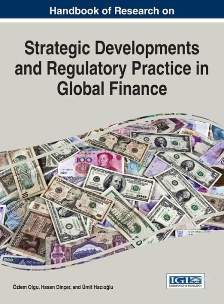 Cover for Ozlem Olgu · Handbook of Research on Strategic Developments and Regulatory Practice in Global Finance (Gebundenes Buch) (2014)