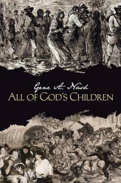 Cover for Gene A. Nash · All of God's Children (Paperback Book) (2013)