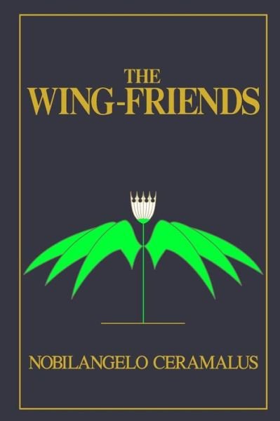 Cover for Nobilangelo Ceramalus · The Wing-friends (Pocketbok) (2012)