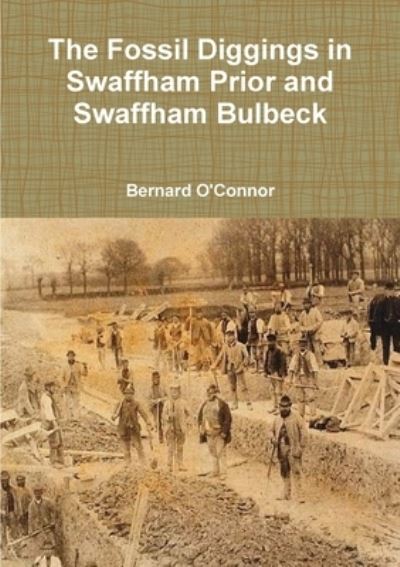 Cover for Bernard O'Connor · The Fossil Diggings in Swaffham Prior and Swaffham Bulbeck (Pocketbok) (2011)