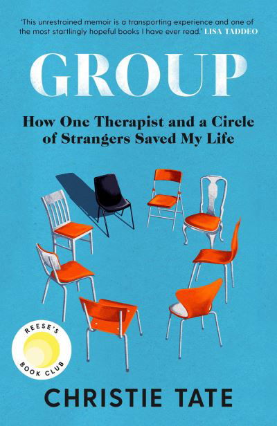Cover for Christie Tate · Group: How One Therapist and a Circle of Strangers Saved My Life (Paperback Book) [Export / Airside edition] (2020)