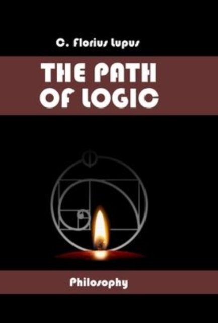 Cover for C Florius Lupus · The Path of Logic (Hardcover bog) (2022)