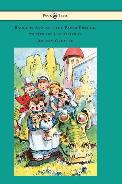 Raggedy Ann and the Paper Dragon - Illustrated by Johnny Gruelle - Johnny Gruelle - Boeken - Pook Press - 9781473320888 - 18 november 2014