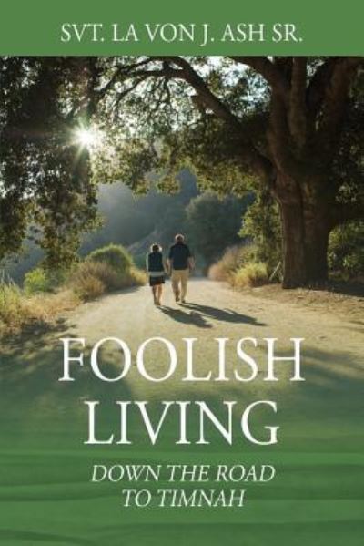 Cover for Sr Svt La Von J Ash · Foolish Living (Paperback Book) (2017)