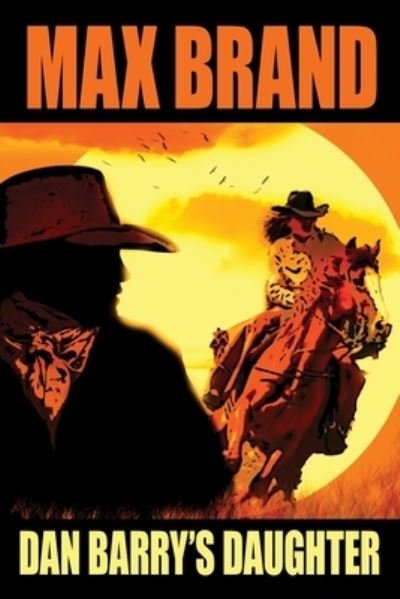 Cover for Max Brand · Dan Barry's Daughter (Paperback Book) (2021)