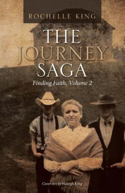 Cover for Rochelle King · The Journey Saga : Finding Faith (Paperback Book) (2018)