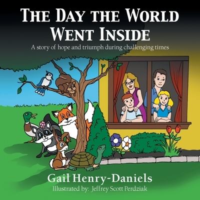 Cover for Gail Henry-Daniels · The Day the World Went Inside (Paperback Book) (2020)