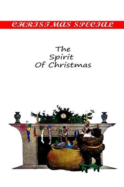 The Spirit of Christmas - Henry Van Dyke - Bücher - Createspace - 9781481154888 - 3. Dezember 2012