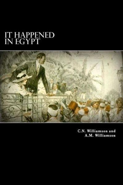Cover for C N Williamson · It Happened in Egypt (Taschenbuch) (2012)