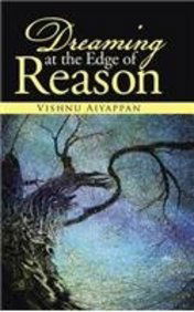 Cover for Vishnu Aiyappan · Dreaming at the Edge of Reason (Hardcover Book) (2014)