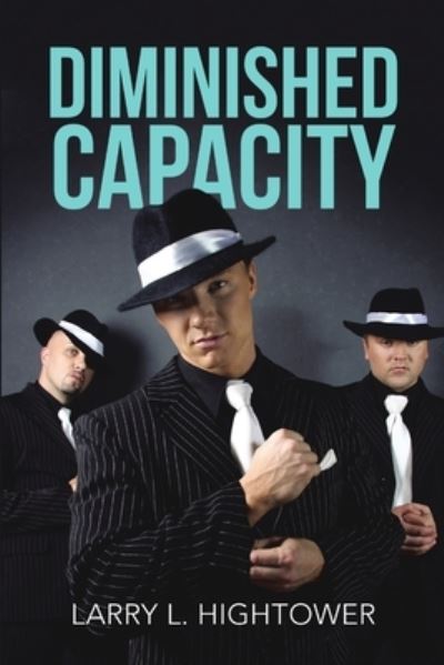 Cover for Larry L. Hightower · Diminished Capacity (Book) (2015)