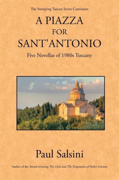 Cover for Paul Salsini · A Piazza for Sant'antonio: Five Novellas of 1980s Tuscany (Paperback Book) (2014)