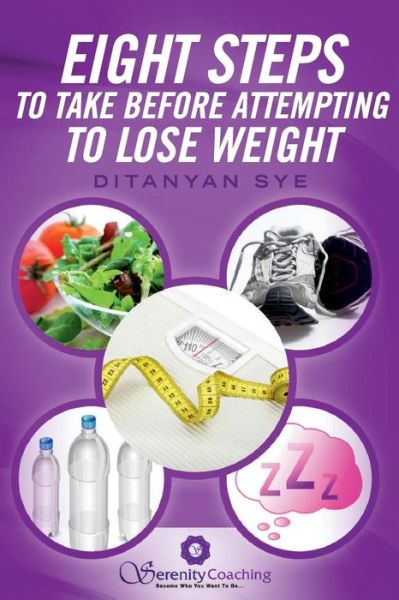 Cover for Ditanyan Sye · Eight Steps to Take Before Attempting to Lose Weight (Paperback Book) (2013)