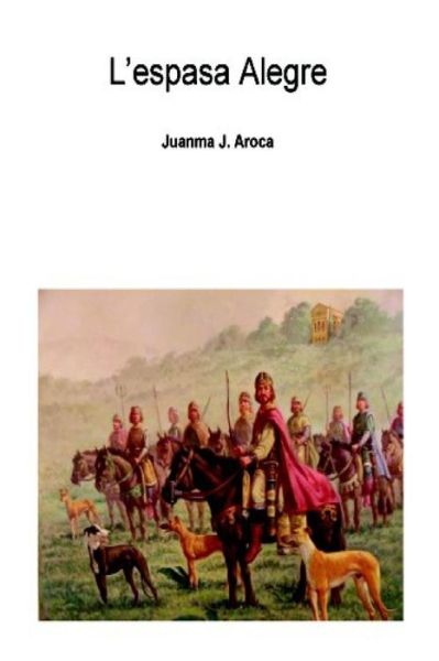 Cover for Juanma Juesas Aroca · L'espasa Alegre (Paperback Book) (2014)