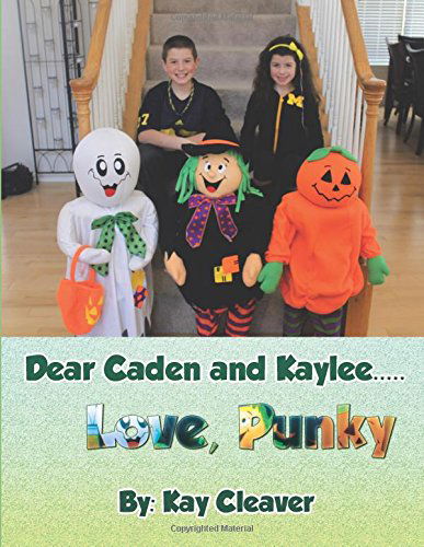 Cover for Kay Cleaver · Dear Caden and Kaylee..... Love, Punky (Paperback Book) (2014)