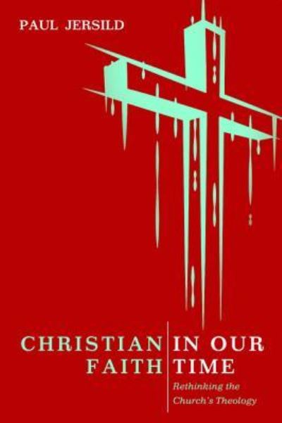 Cover for Paul Jersild · Christian Faith in Our Time (Book) (2017)