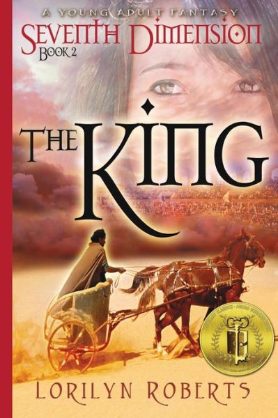 Seventh Dimension - the King, Book 2: a Young Adult Fantasy - Lorilyn Roberts - Książki - Createspace - 9781500785888 - 8 sierpnia 2014